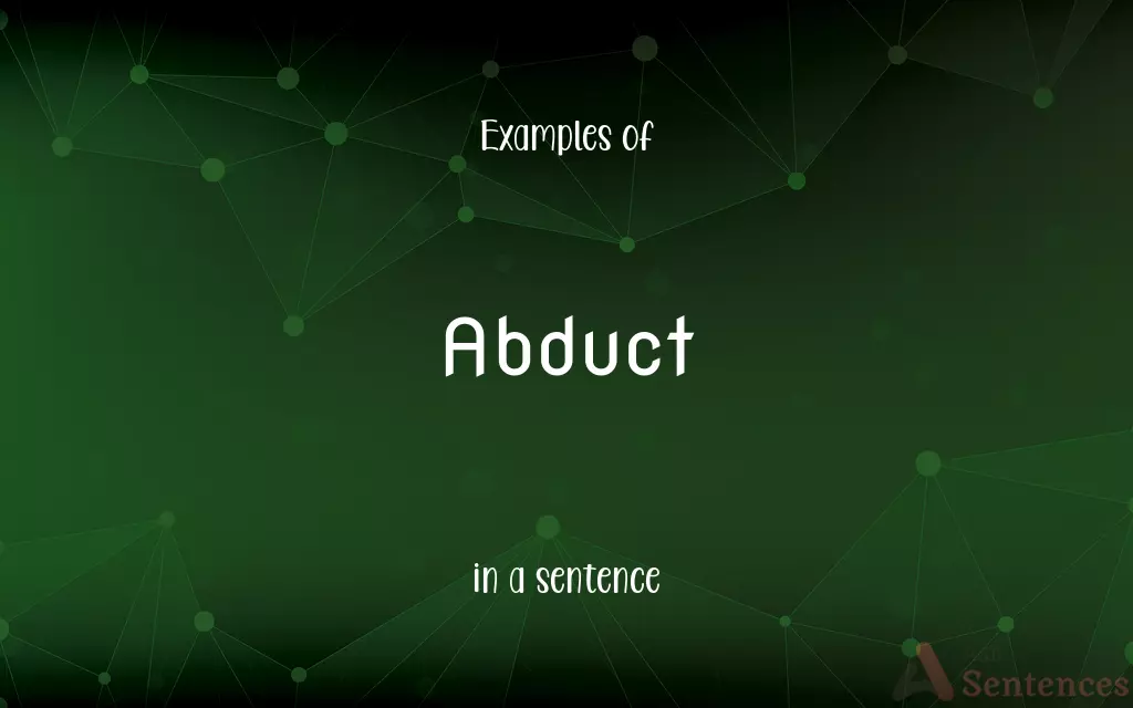 Abduct