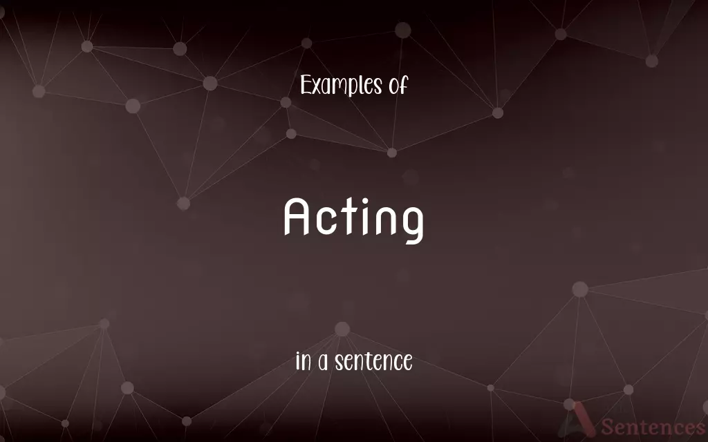 Acting