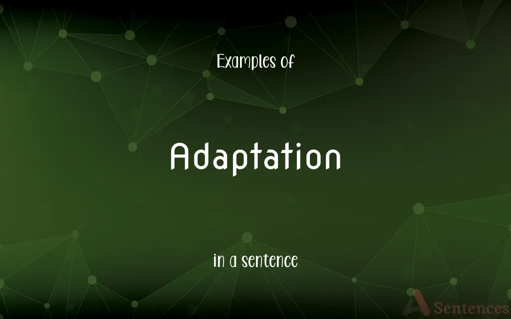 Adaptation