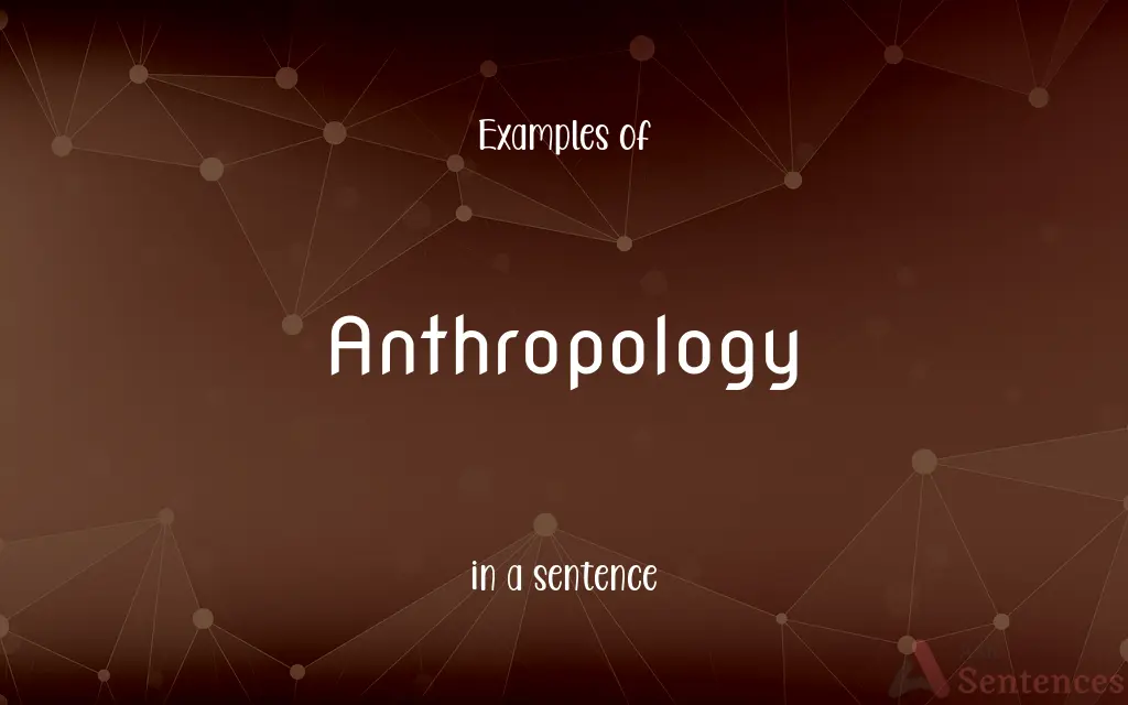 Anthropology