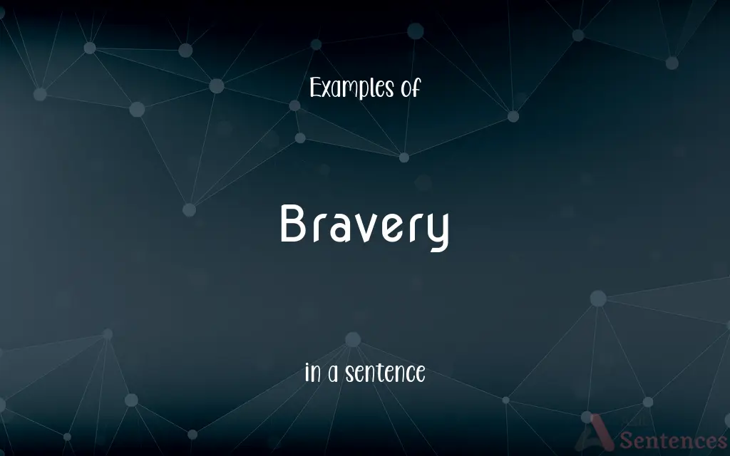 Bravery