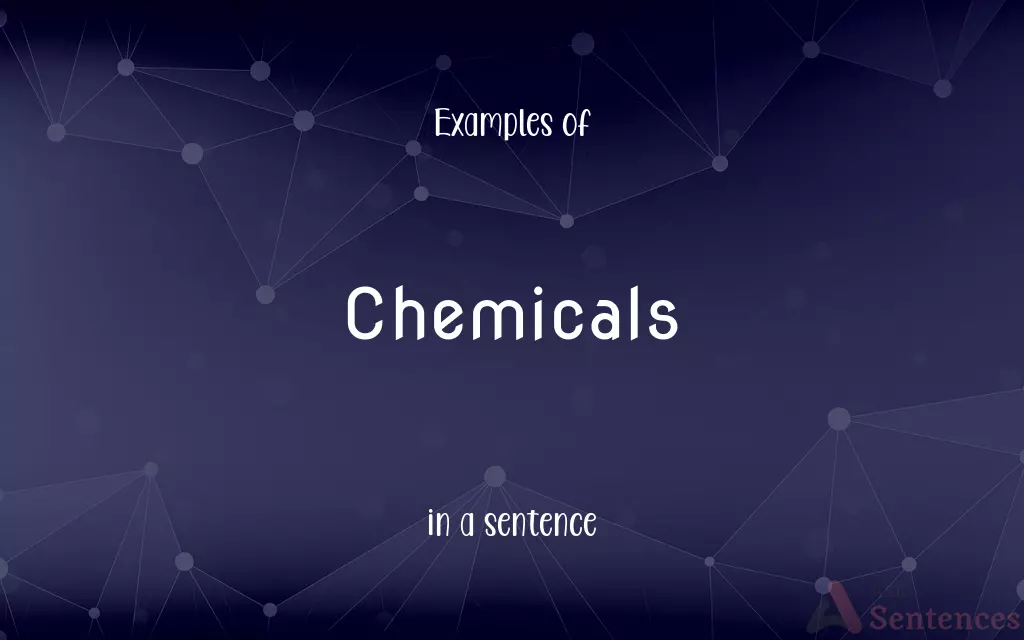 Chemicals