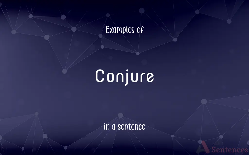 Conjure