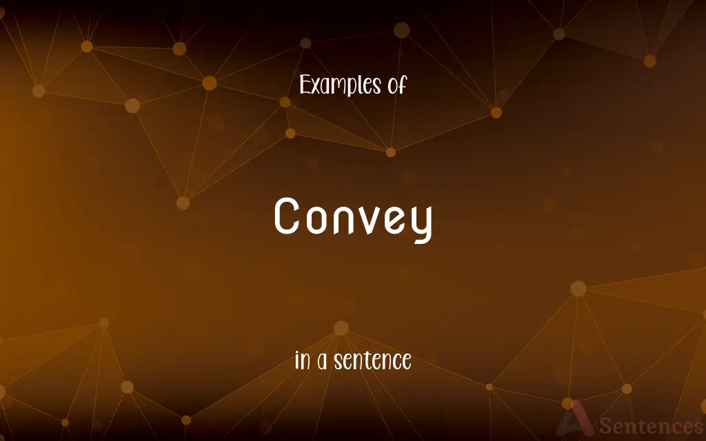 Convey