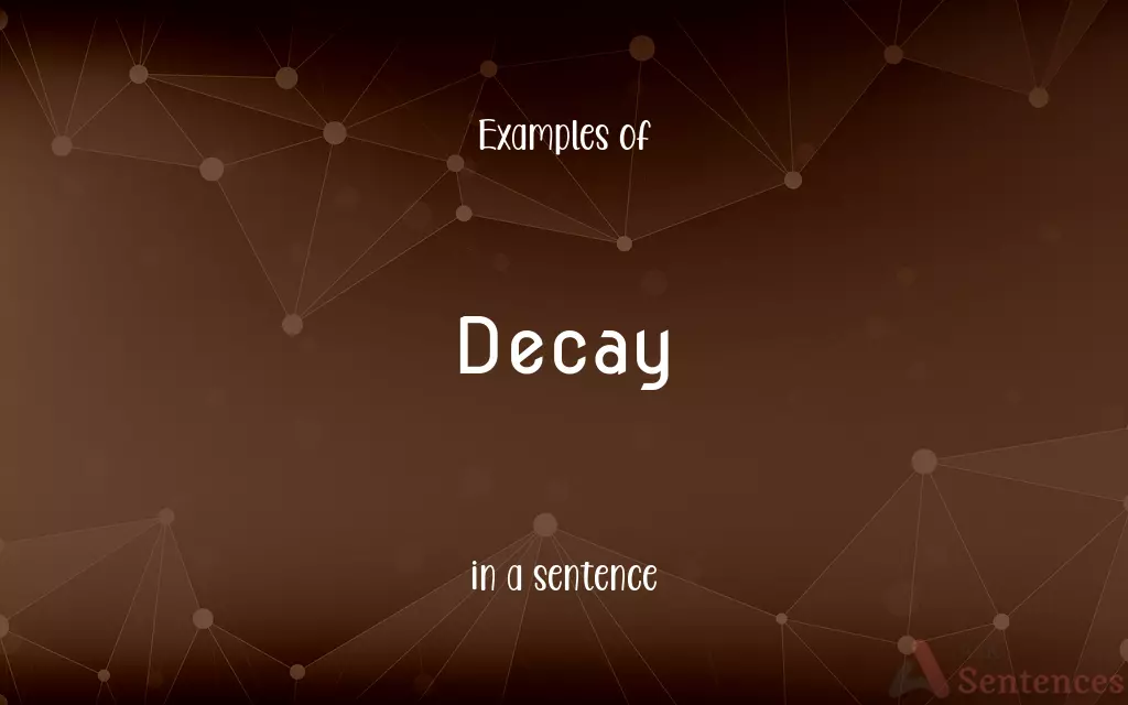 Decay