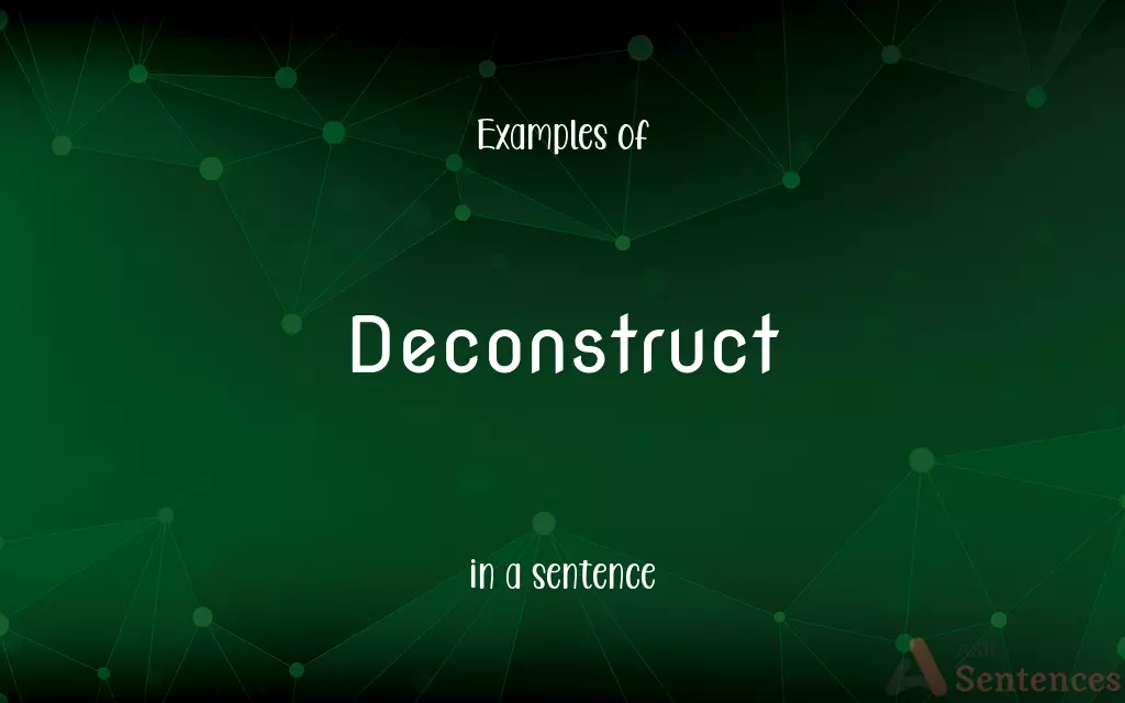 Deconstruct