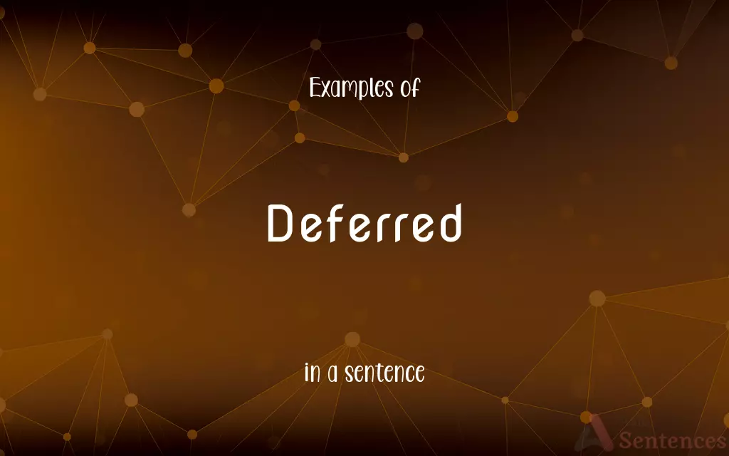 Deferred