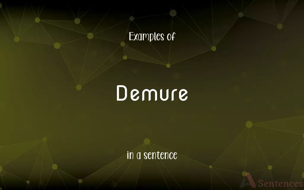 Demure