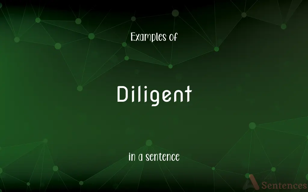 Diligent