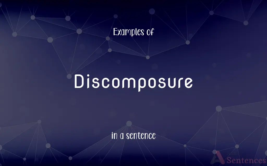 Discomposure