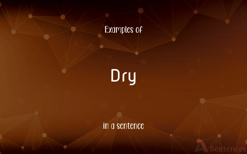 Dry