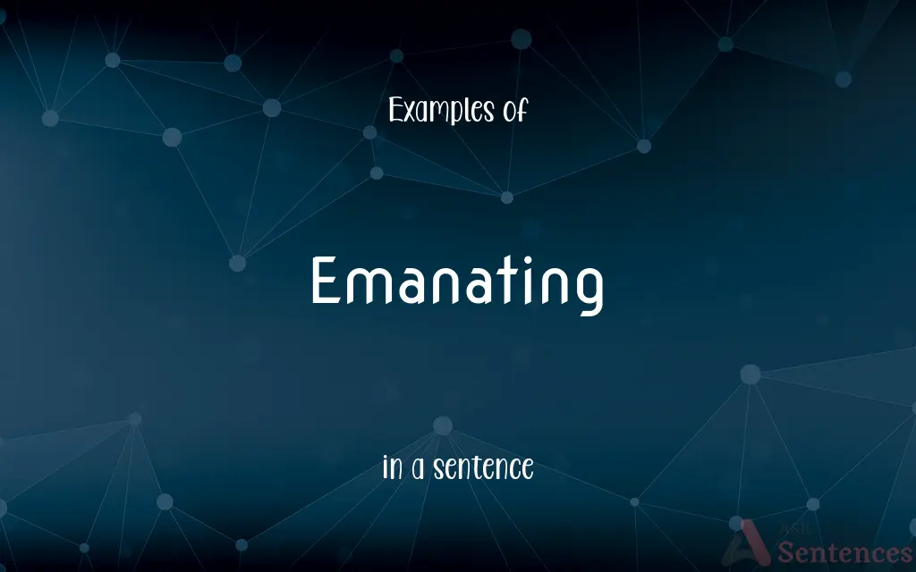 Emanating