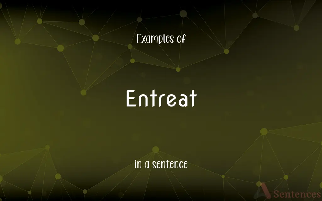 Entreat