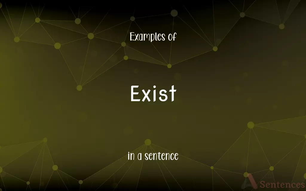 Exist