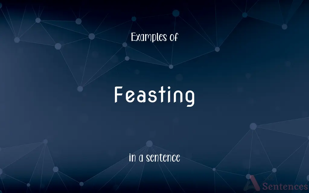 Feasting