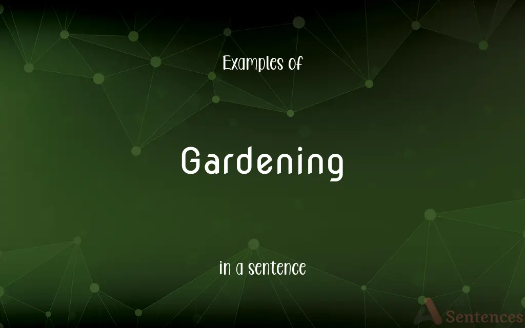 Gardening