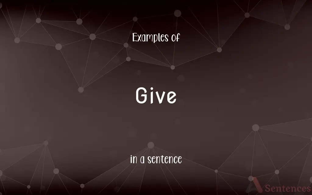 Give