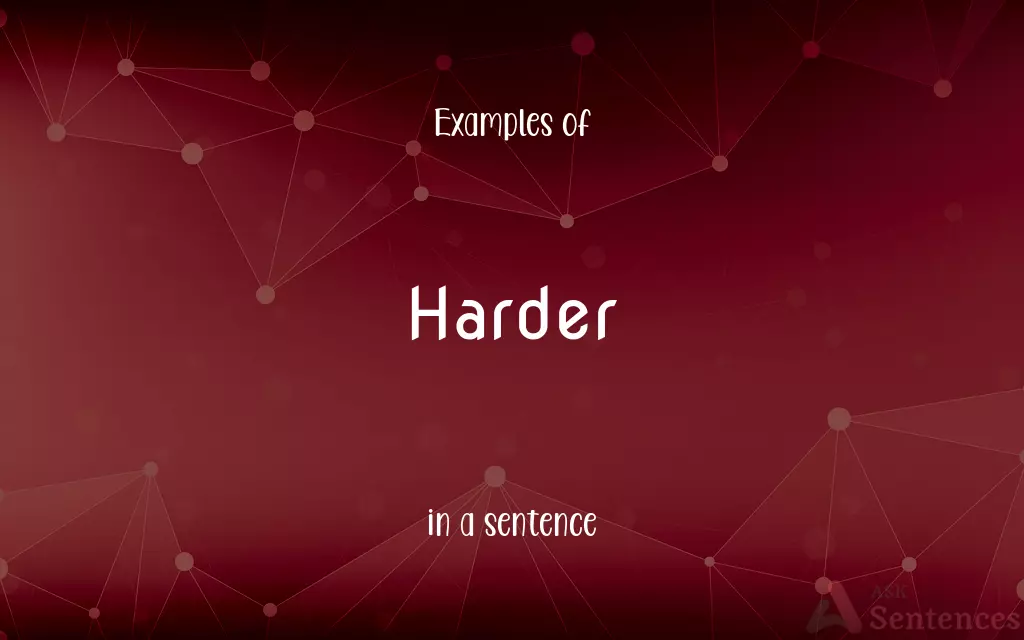 Harder