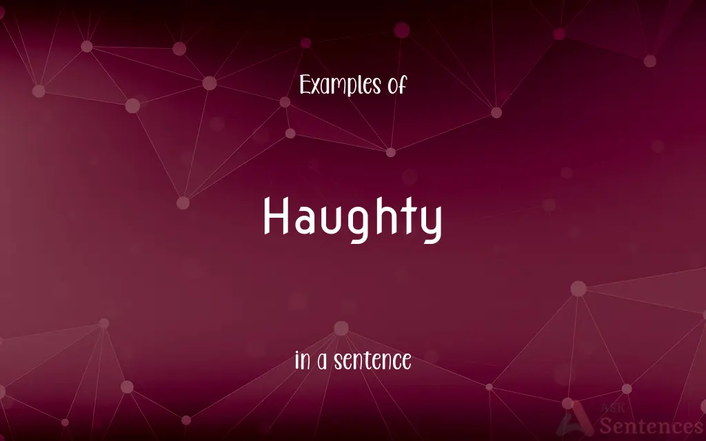 Haughty