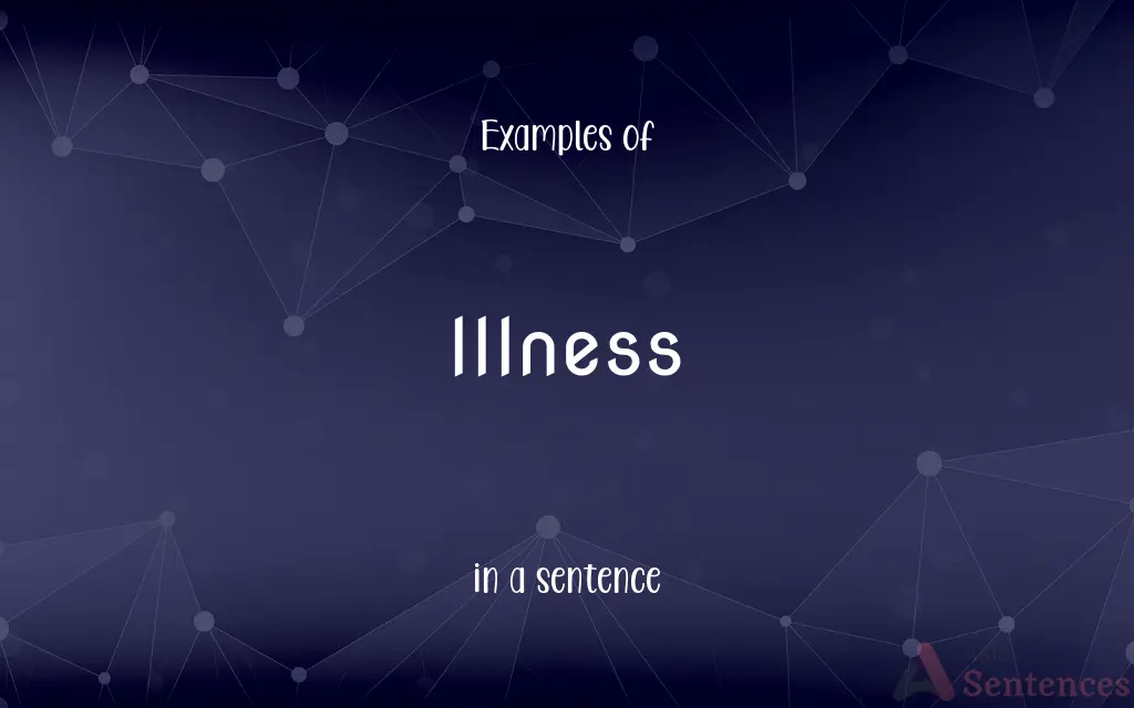 Illness