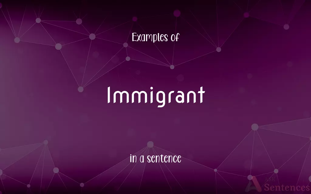 Immigrant