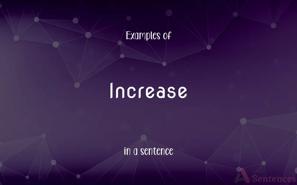 Increase