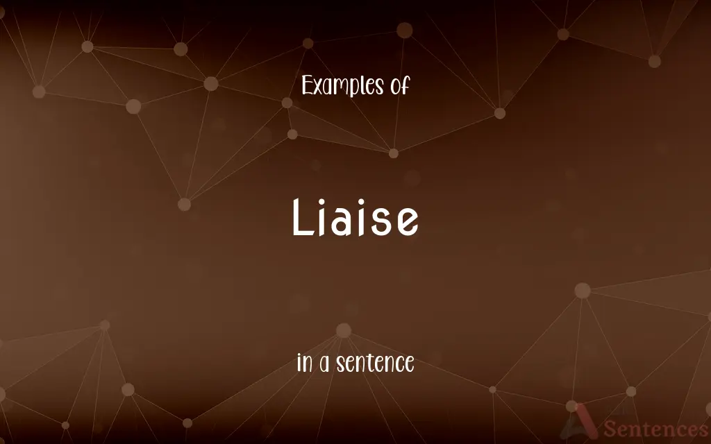 Liaise