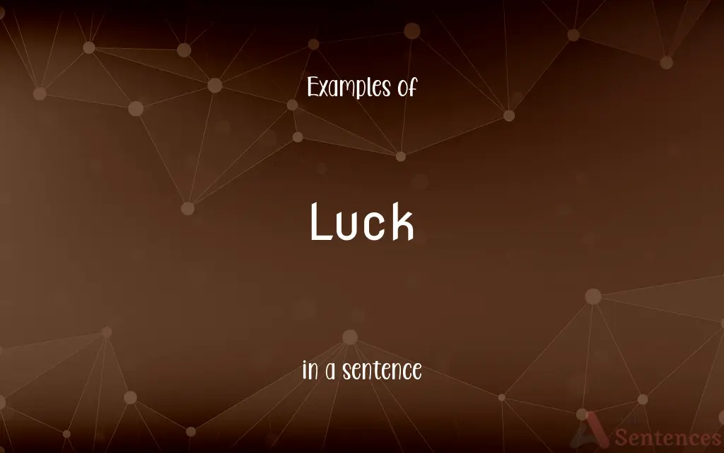 Luck