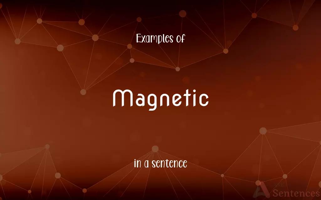 Magnetic