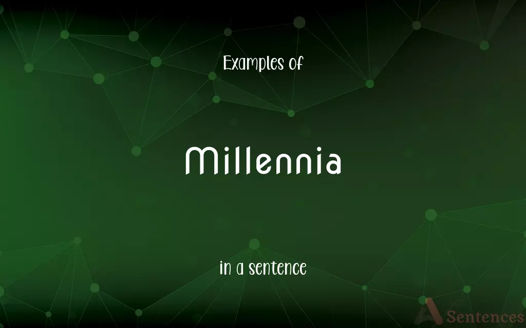 Millennia