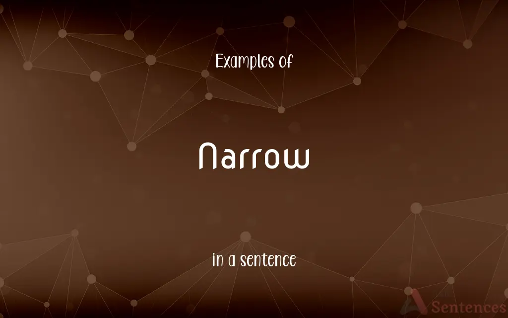 Narrow