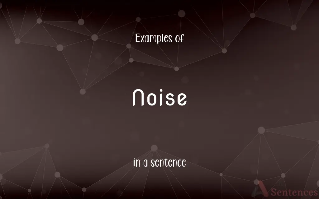 Noise