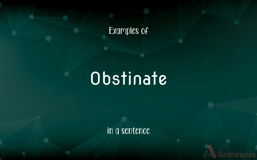 Obstinate