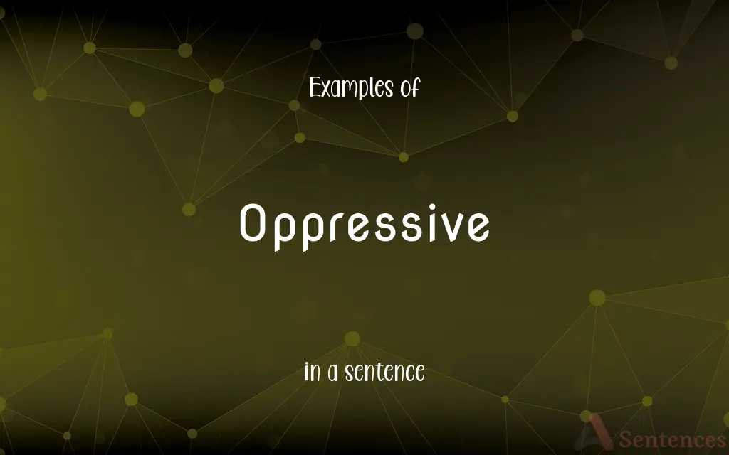 Oppressive