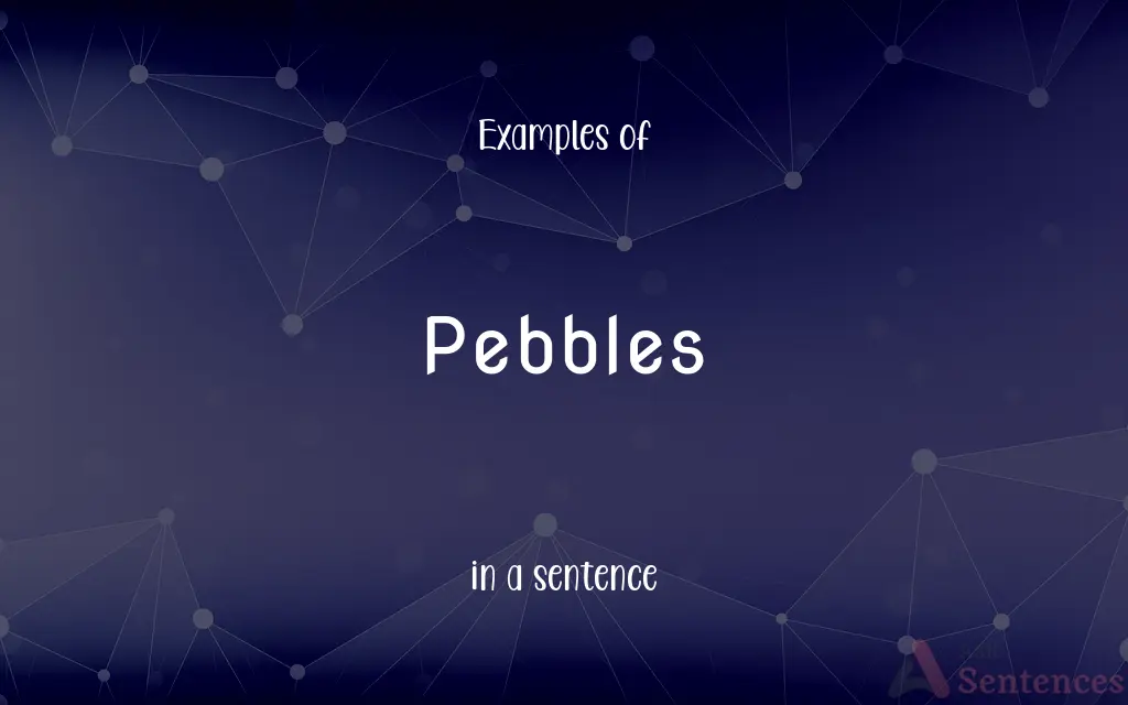 Pebbles