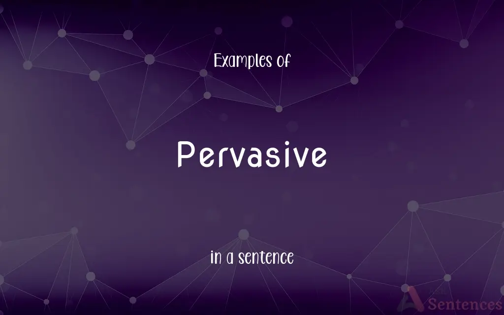 Pervasive