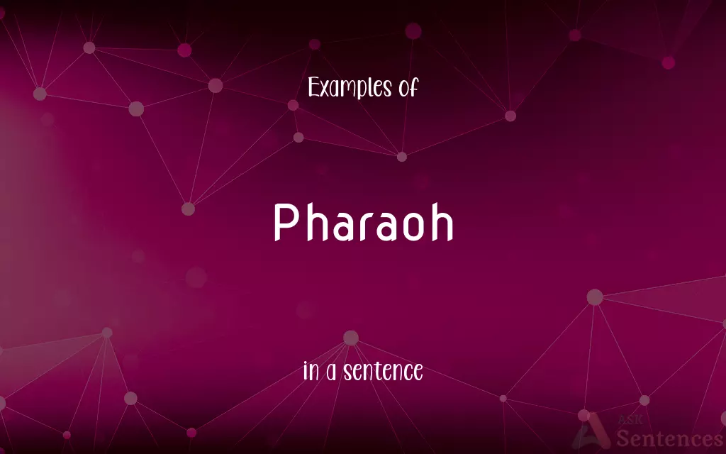 Pharaoh