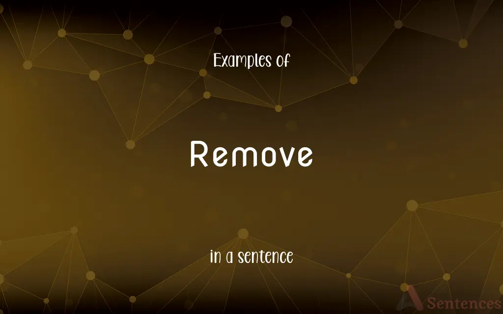 Remove