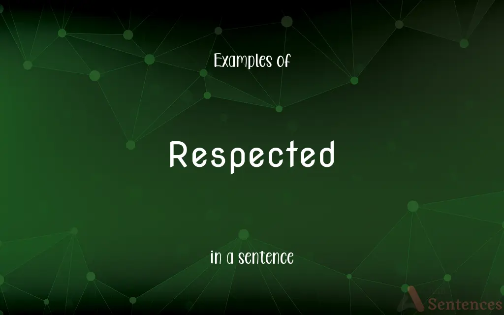 Respected