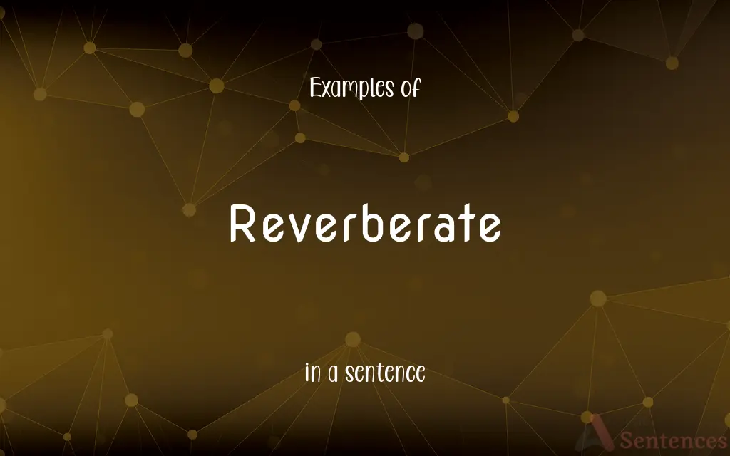 Reverberate