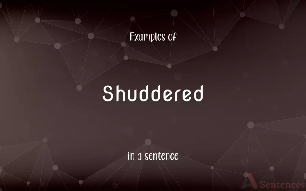 Shuddered