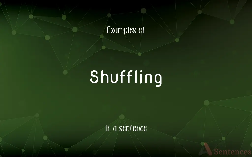 Shuffling