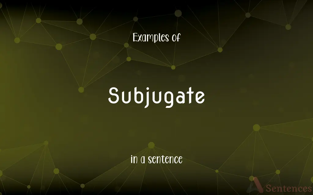 Subjugate