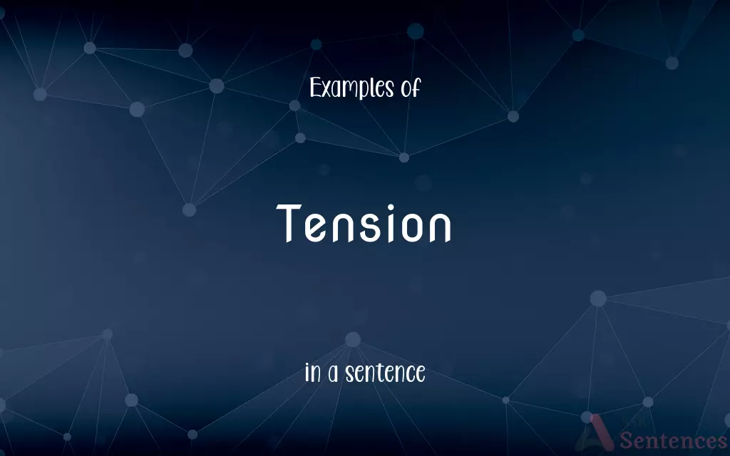 Tension