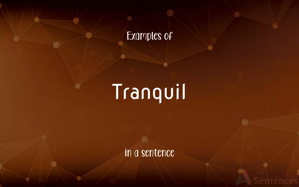 Tranquil