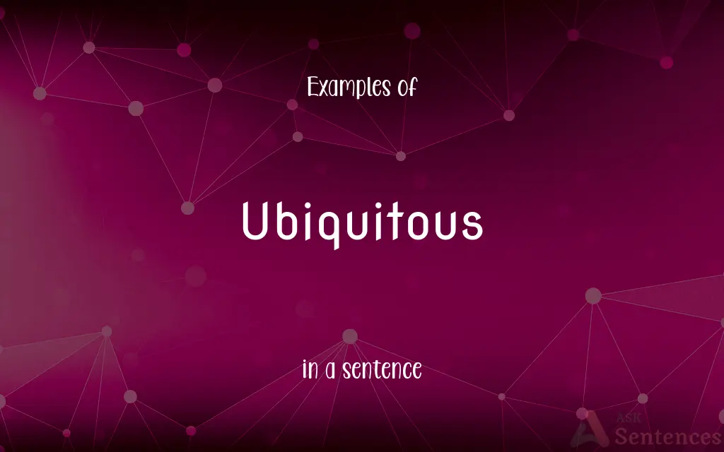 Ubiquitous