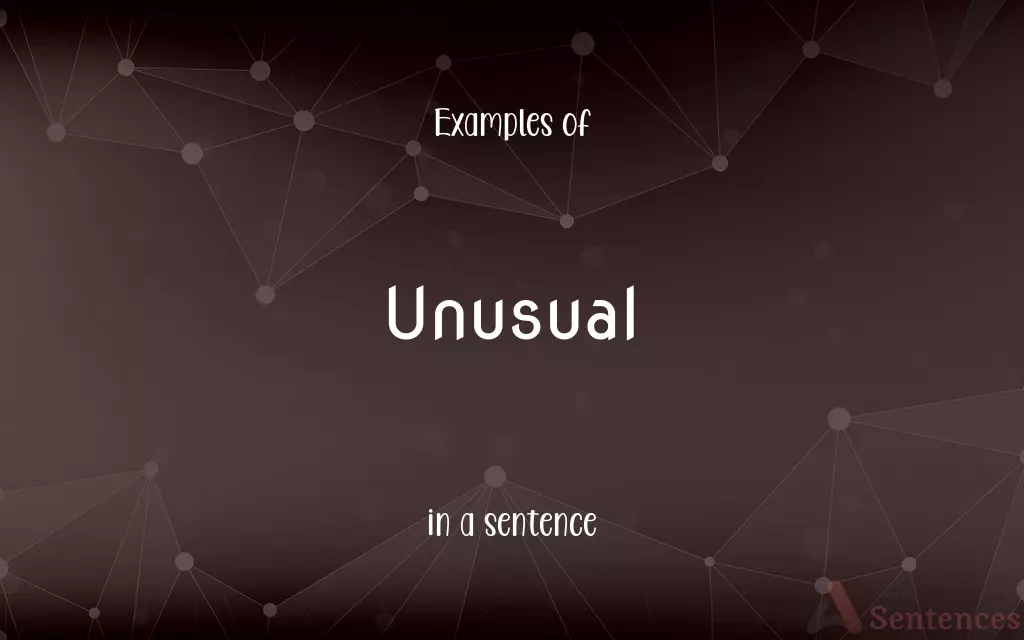 Unusual