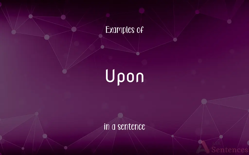 Upon